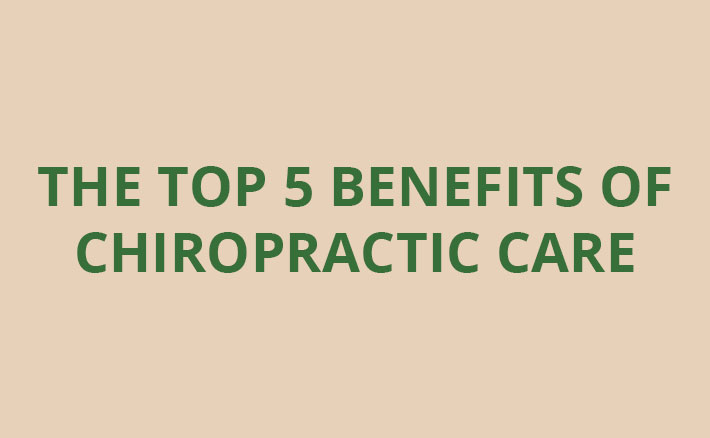 Top 5 Benefits of Chiropractic Care [Infographic]